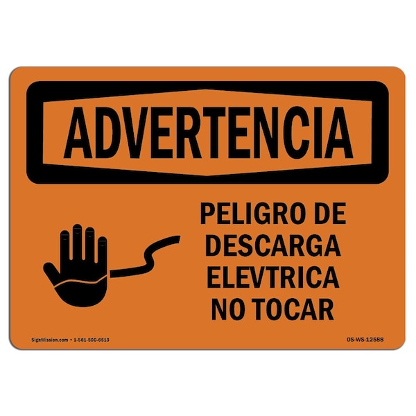 Safety Sign, OSHA WARNING, 12" Height, 18" Width, Electrical Hazard Do Not Touch Spanish, Landscape